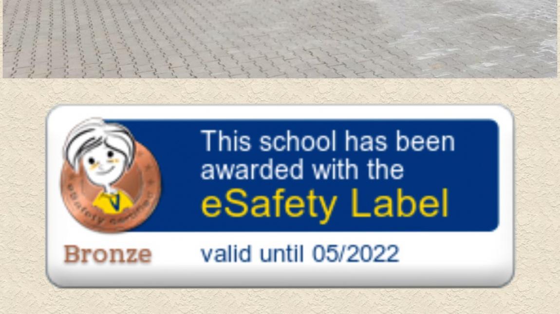 Okulumuz e-Güvenlik Bronz Etiketi ile ödüllendirilmiştir.