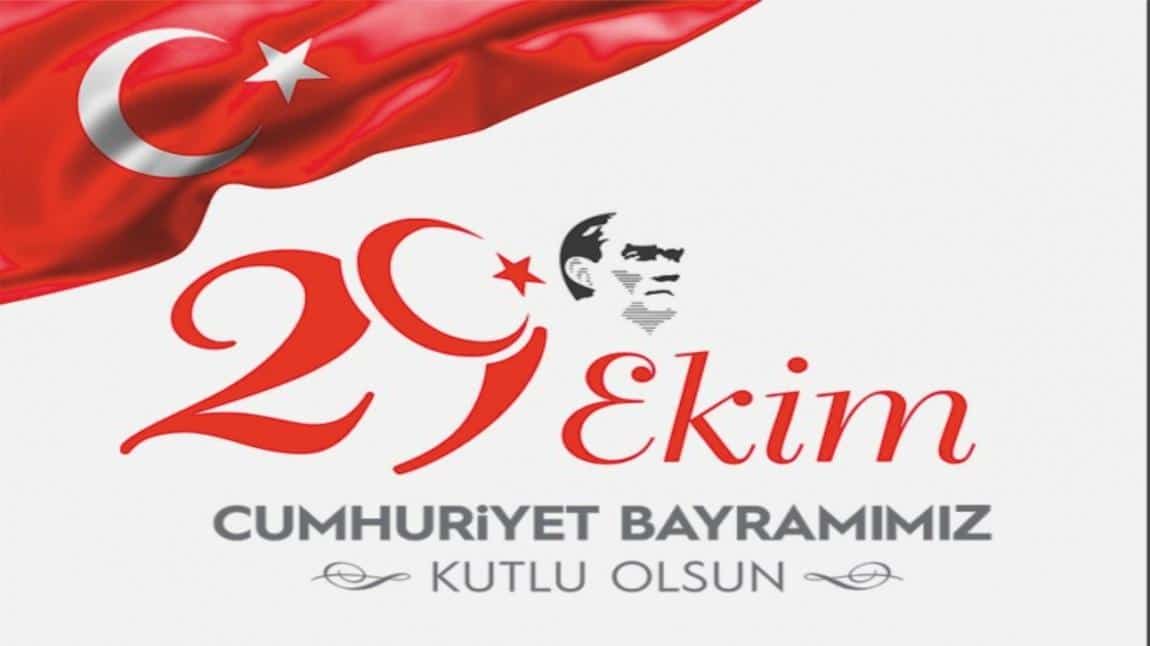 Cumhuriyet Bayramımız Kutlu Olsun